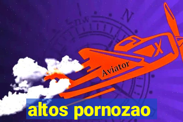 altos pornozao